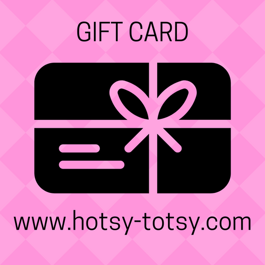 Hotsy-Totsy.com GIFT CARD